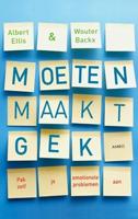 Moeten maakt gek - Albert Ellis, Wouter Backx - ebook - thumbnail