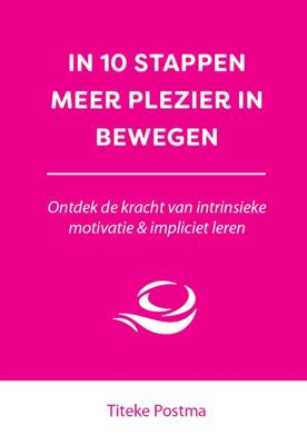 In 10 stappen meer plezier in bewegen - Titeke Postma - ebook