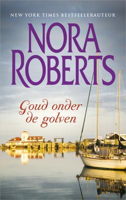Goud onder de golven - Nora Roberts - ebook