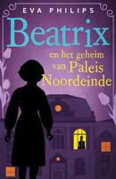 Beatrix en het geheim van Paleis Noordeinde - Eva Philips - ebook - thumbnail