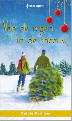 Van de regen in de sneeuw - Carole Mortimer - ebook