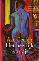 Het heerlijk avondje - Aat Ceelen - eBook (9789491567100) - thumbnail