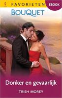 Donker en gevaarlijk - Trish Morey - ebook - thumbnail