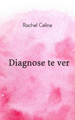 Diagnose te ver - Rachel Celine - ebook