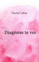 Diagnose te ver - Rachel Celine - ebook - thumbnail