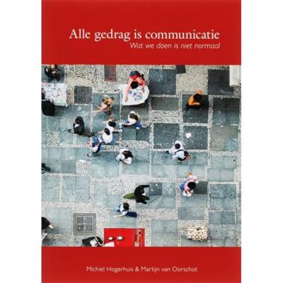 Alle gedrag is communicatie (Paperback)