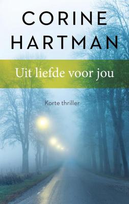 Uit liefde voor jou - Corine Hartman - ebook
