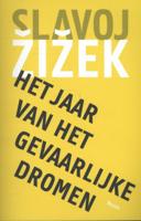 Het jaar van het gevaarlijke dromen - Slavoj Zizek - Paperback (9789461054418) - thumbnail