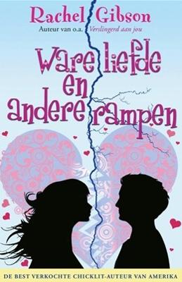 Ware liefde en andere rampen - Rachel Gibson - ebook