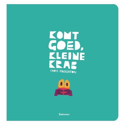 Gottmer Uitgevers Groep Komt goed, kleine krab Gottmer Uitgevers Groep Komt goed, kleine krab