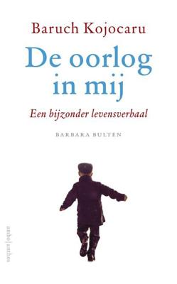 De oorlog in mij - Baruch Kojocaru, Barbara Bulten - ebook