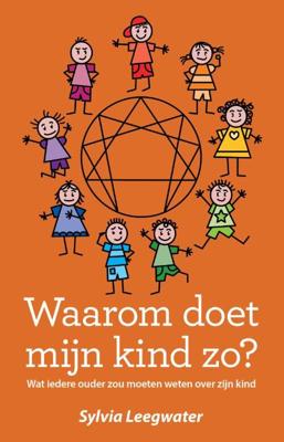 Waarom doet mijn kind zo? - Sylvia Leegwater - Paperback (9789055993567)