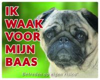 Mopshond Waakbord - Ik waak voor mijn baas - thumbnail