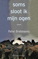 Soms sloot ik mijn ogen - Peter Drehmanns - eBook (9789025431228) - thumbnail