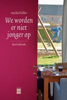 We worden er niet jonger op - Michel Follet - ebook - thumbnail