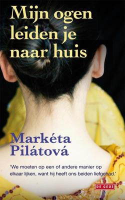 Mijn ogen leiden je naar huis - Markéta Pilatova - ebook