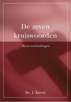 De zeven kruiswoorden - Ds. I. Kievit - ebook - thumbnail