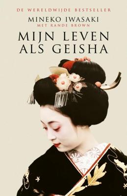 Mijn leven als geisha - M. Iwasaki - ebook Mijn leven als geisha - M. Iwasaki - ebook