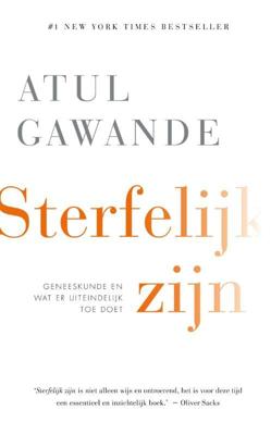 Sterfelijk zijn - Atul Gawande - ebook