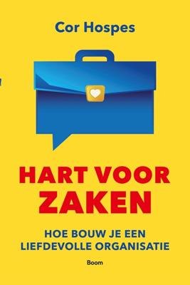 Hart voor zaken - Cor Hospes - ebook Hart voor zaken - Cor Hospes - ebook