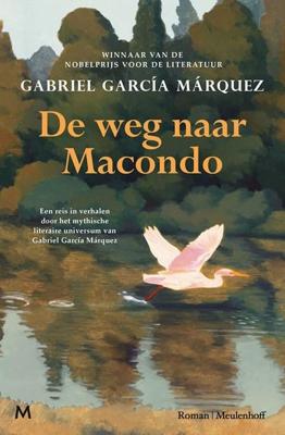 De weg naar Macondo - Gabriel García Márquez - ebook