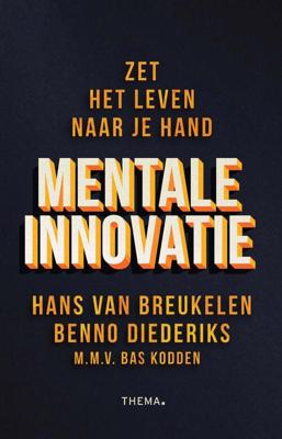 Mentale innovatie - Hans van Breukelen, Benno Diederiks, Bas Kodden - ebook
