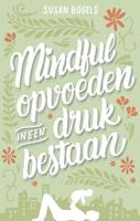 Mindful opvoeden in een druk bestaan - Susan Bögels - ebook - thumbnail