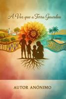 A Voz que a Terra Guardou - Autor Anónimo - ebook - thumbnail
