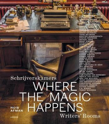 Where the magic happens, writers' rooms - Huib Afman, Corné van der Stelt - ebook