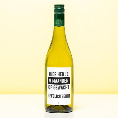 Wijnfles Hier heb je 9 maanden op gewacht - Wit (Sauvignon Blanc)