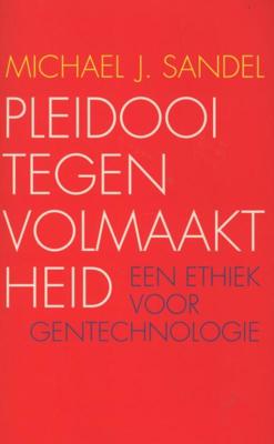 Pleidooi tegen volmaaktheid - Michael J. Sandel - ebook