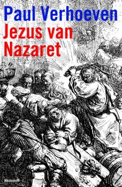 Jezus van Nazareth - Paul Verhoeven, Rob van Scheers - ebook