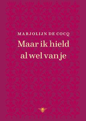 Maar ik hield al wel van je - Marjolijn de Cocq - Hardcover (9789403113210)