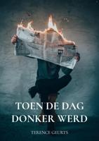 Toen de dag donker werd - Terence Geurts - ebook - thumbnail