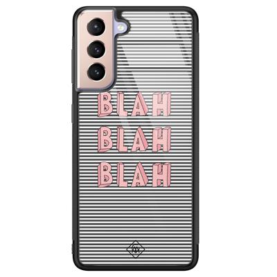 Samsung Galaxy S21 glazen hardcase - Blah blah blah