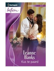 Kus te paard - Leanne Banks - ebook