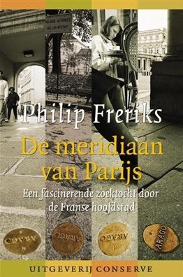 De meridiaan van Parijs - Philip Freriks - eBook (9789491259661)