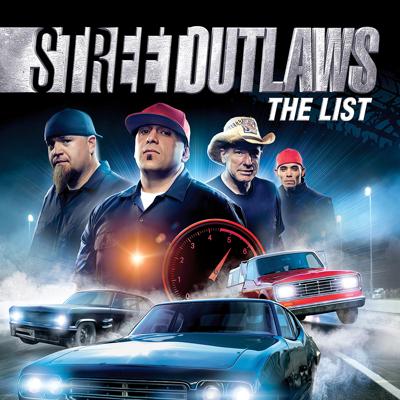 Street Outlaws: The List