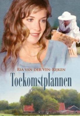 Toekomstplannen - Ria van der Ven-Rijken - ebook