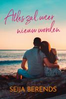Alles zal weer nieuw worden - Seija Berends - ebook - thumbnail