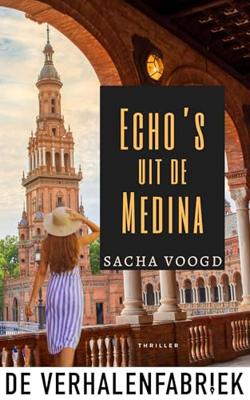 Echo's uit de Medina - Sacha Voogd - ebook Echo's uit de Medina - Sacha Voogd - ebook