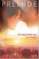 De dag breekt aan - Jeannie Watt - ebook - thumbnail