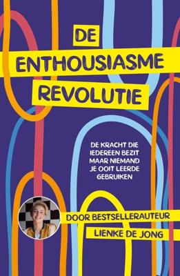 De enthousiasme-revolutie - Lienke de Jong - ebook