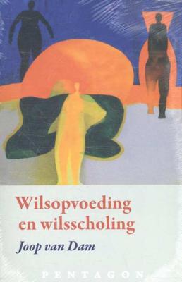 Wilsopvoeding en wilsscholing - Joop van Dam - Paperback (9789492462060) Wilsopvoeding en wilsscholing - Joop van Dam - Paperback (9789492462060)