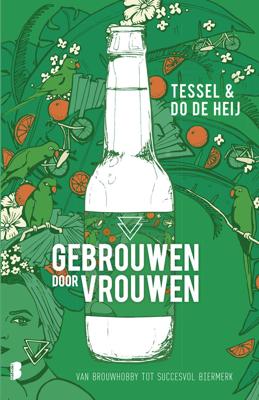 Gebrouwen door Vrouwen - Dorris de Heij, Tessel de Heij - eBook (9789402314823) Gebrouwen door Vrouwen - Dorris de Heij, Tessel de Heij - eBook (9789402314823)