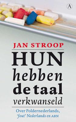 Jan  Stroop Hun hebben de taal verkwanseld