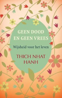 Geen dood en geen vrees - Thich Nhat Hanh - ebook