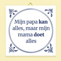 Tegeltje Mijn papa kan alles maar mijn mama doet alles - thumbnail
