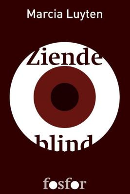Ziende blind - Marcia Luyten - eBook (9789462250130)