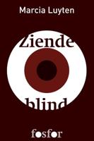 Ziende blind - Marcia Luyten - eBook (9789462250130) - thumbnail